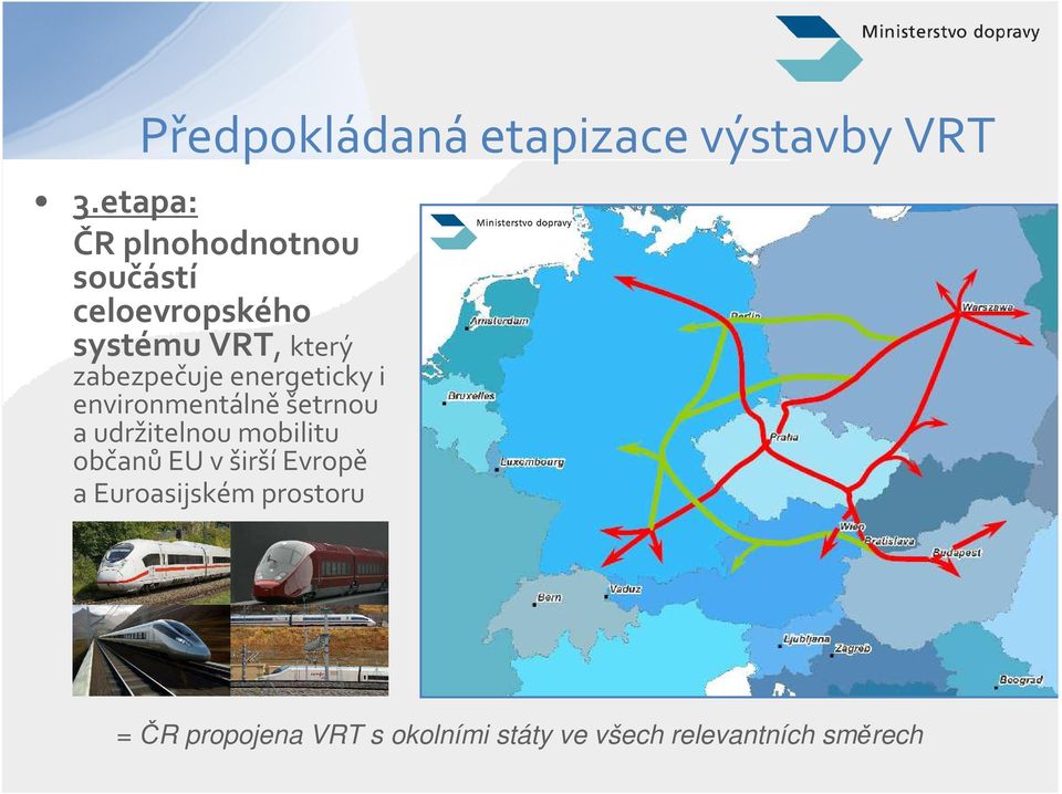zabezpečuje energeticky i environmentálně šetrnou a udržitelnou mobilitu