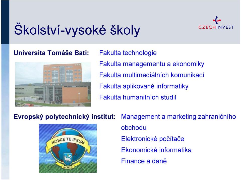 informatiky Fakulta humanitních studií Evropský polytechnický institut: