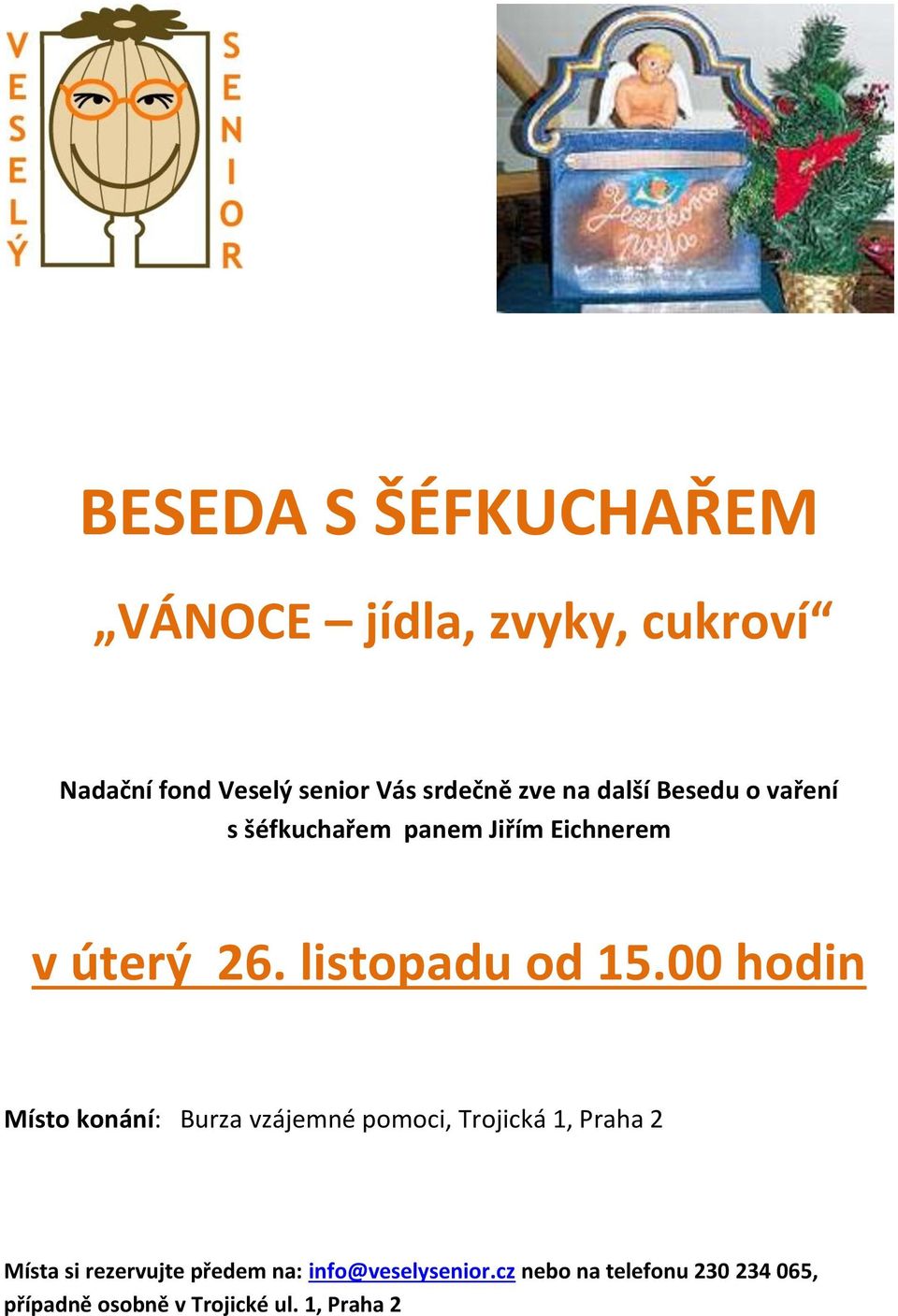 úterý 26. listopadu od 15.