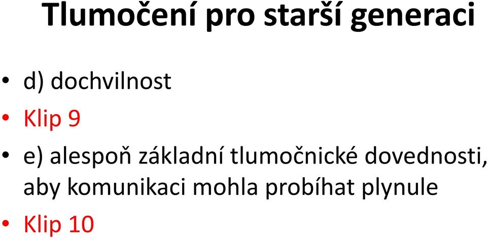 základní tlumočnické dovednosti,