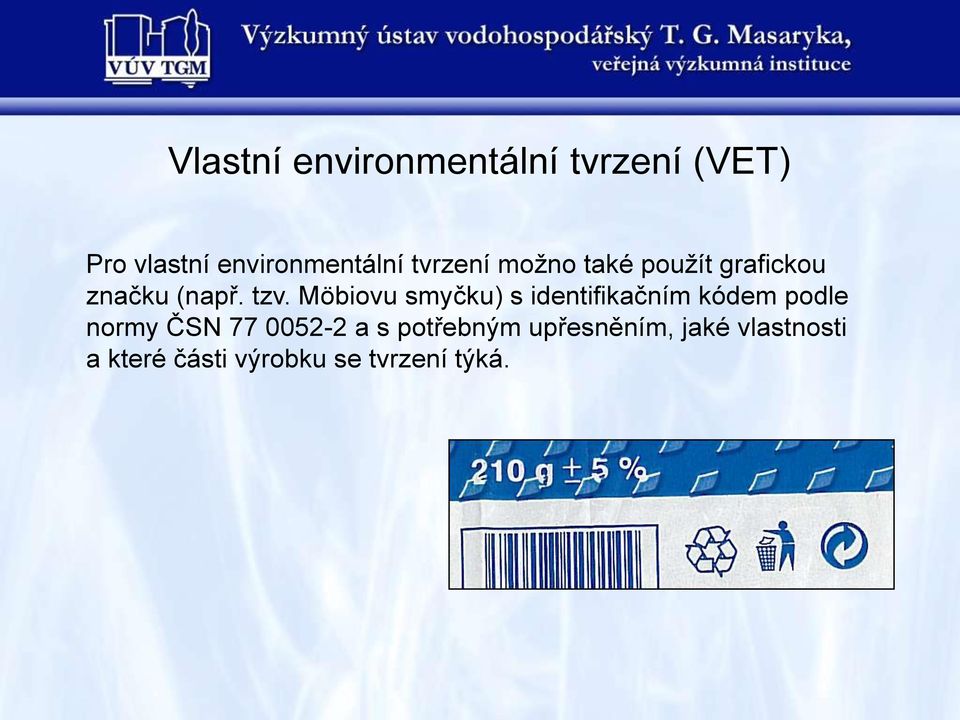 Möbiovu smyčku) s identifikačním kódem podle normy ČSN 77 0052-2 a