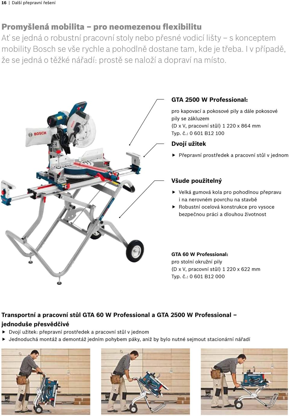 GTA 2500 W Professional: pro kapovací a pokosové pily a dále pokosové pily se zákluzem (D x V, pracovní stůl) 1 220 x 864 mm Typ. č.