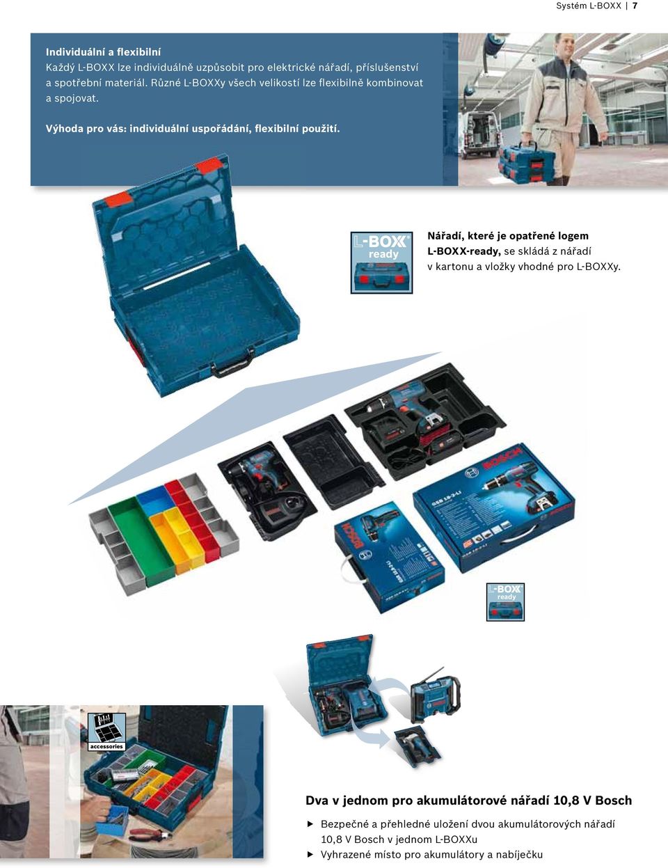 ready Nářadí, které je opatřené logem L-BOXX-ready, se skládá z nářadí v kartonu a vložky vhodné pro L-BOXXy.