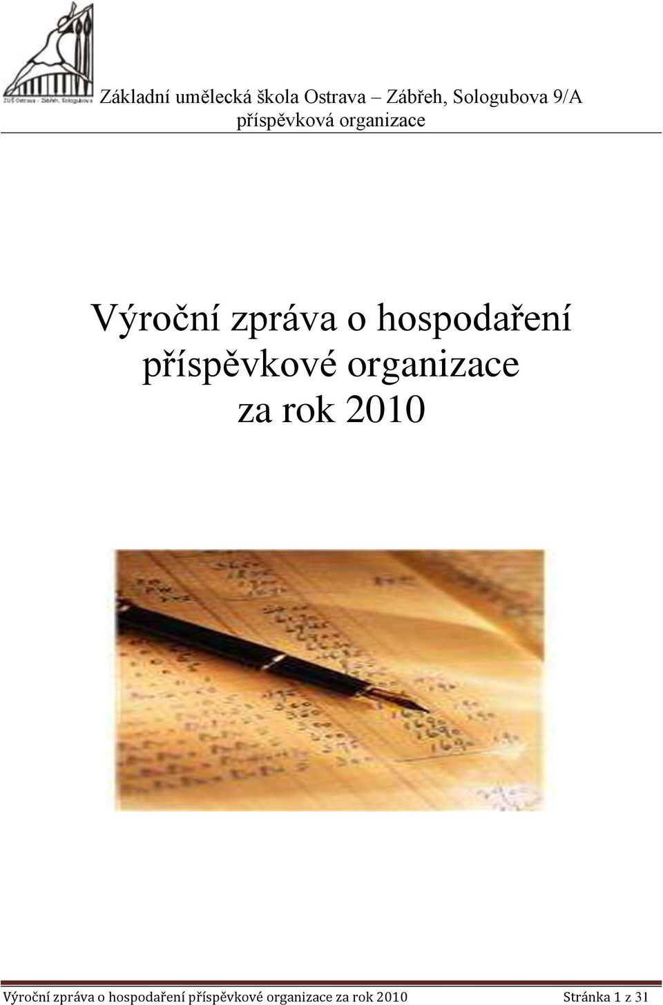 příspěvkové organizace za rok 2010 Výroční zpráva o