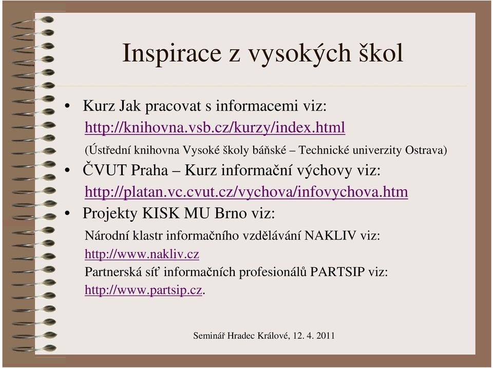 viz: http://platan.vc.cvut.cz/vychova/infovychova.