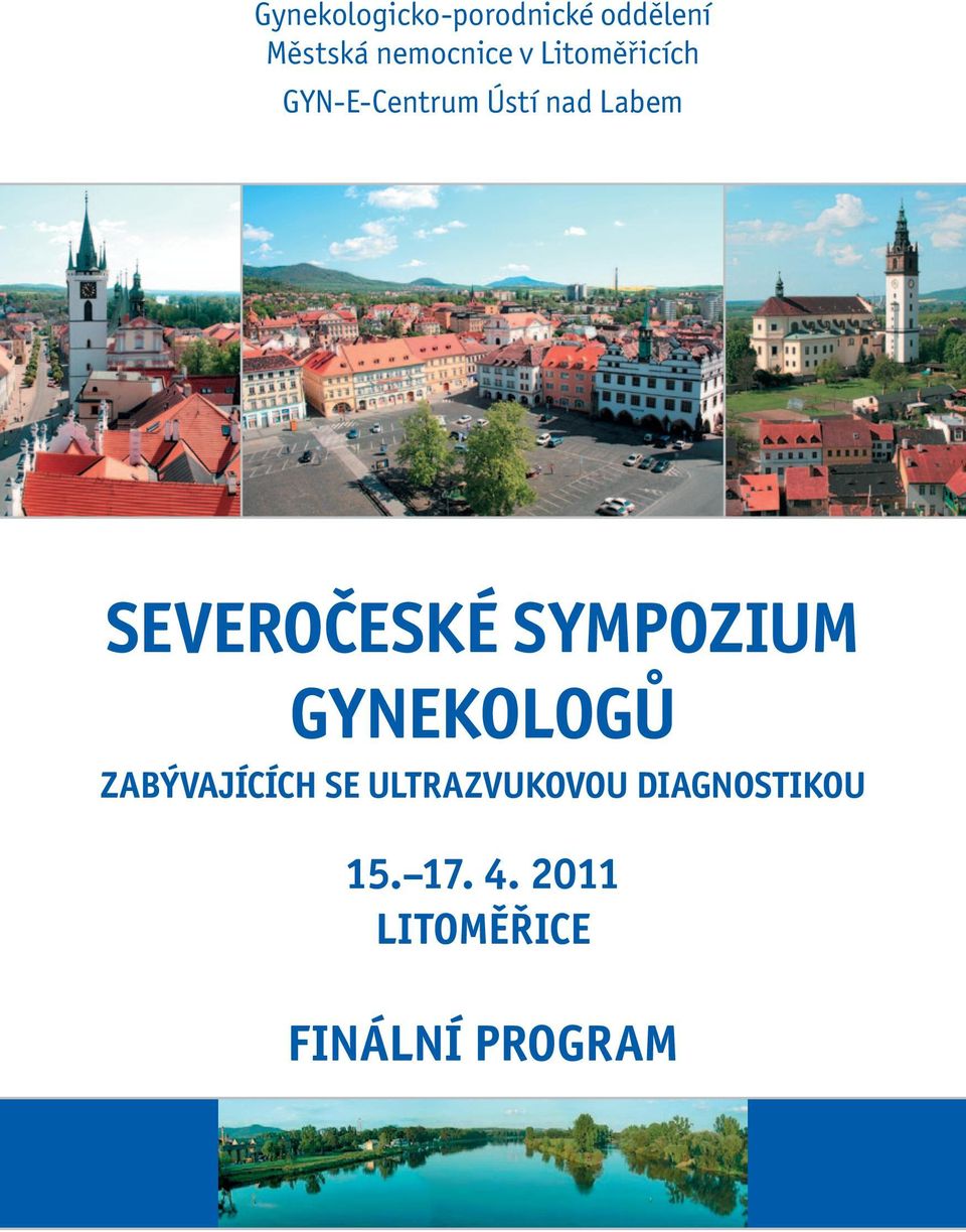 SYMPOZIUM GYNEKOLOGŮ ZABÝVAJÍCÍCH SE ULTRAZVUKOVOU