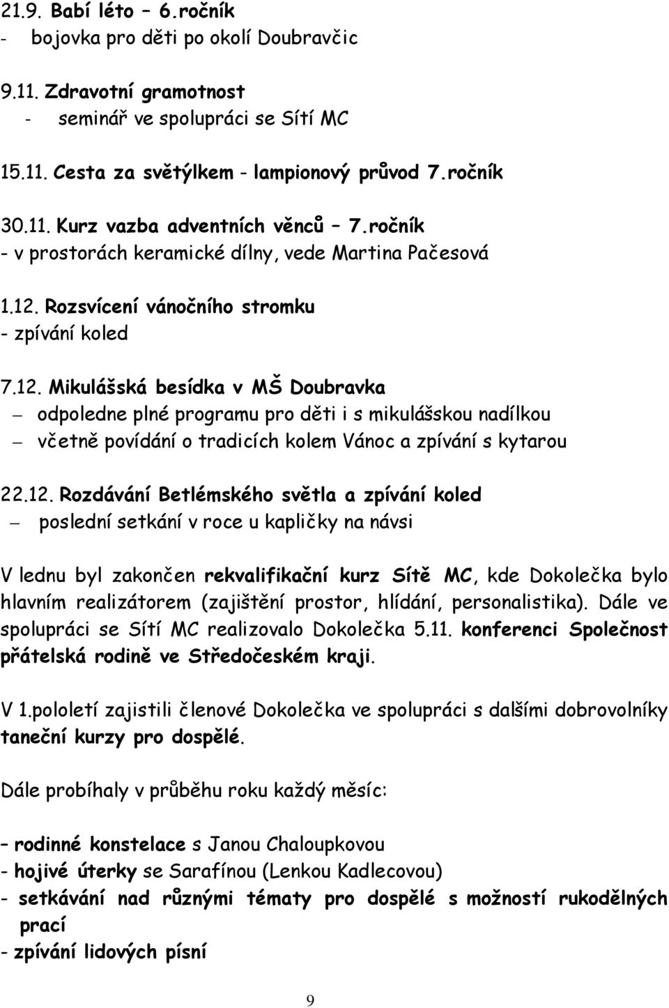 Rozsvícení vánočního stromku - zpívání koled 7.12.