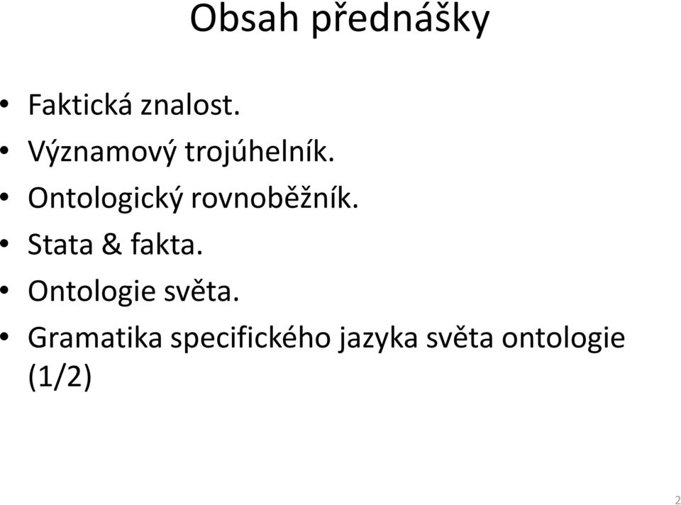 Ontologický rovnoběžník. Stata& fakta.