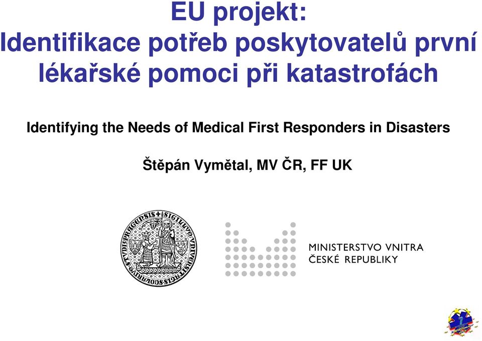 katastrofách Identifying the Needs of