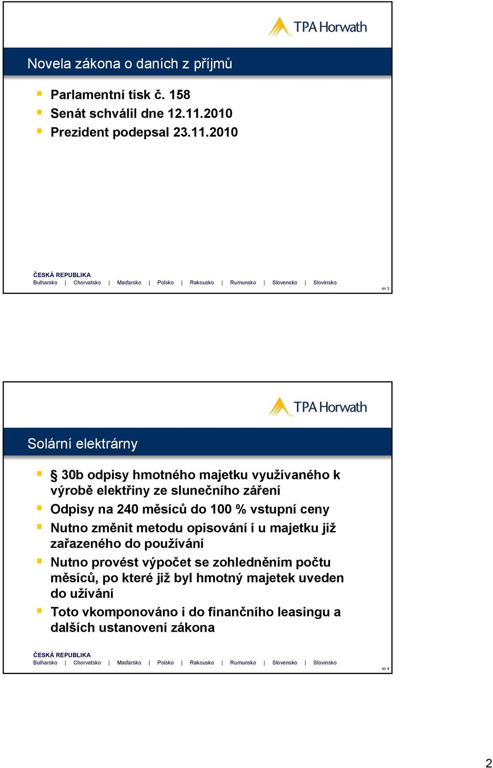 2010 str 3 Solární elektrárny 30b odpisy hmotného majetku využívaného k výrobě elektřiny ze slunečního záření Odpisy na 240