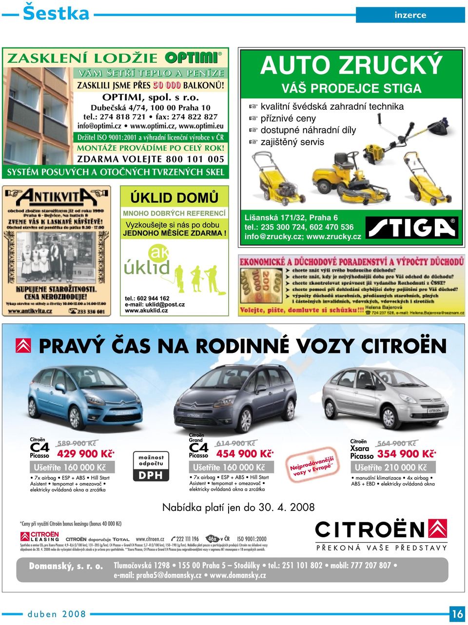ZDARMA VOLEJTE 800 101 005 SYSTÉM POSUVÝCH A OTOČNÝCH TVRZENÝCH SKEL AUTO ZRUCK VÁ PRODEJCE STIGA kvalitní védská zahradní technika pfiíznivé ceny dostupné náhradní