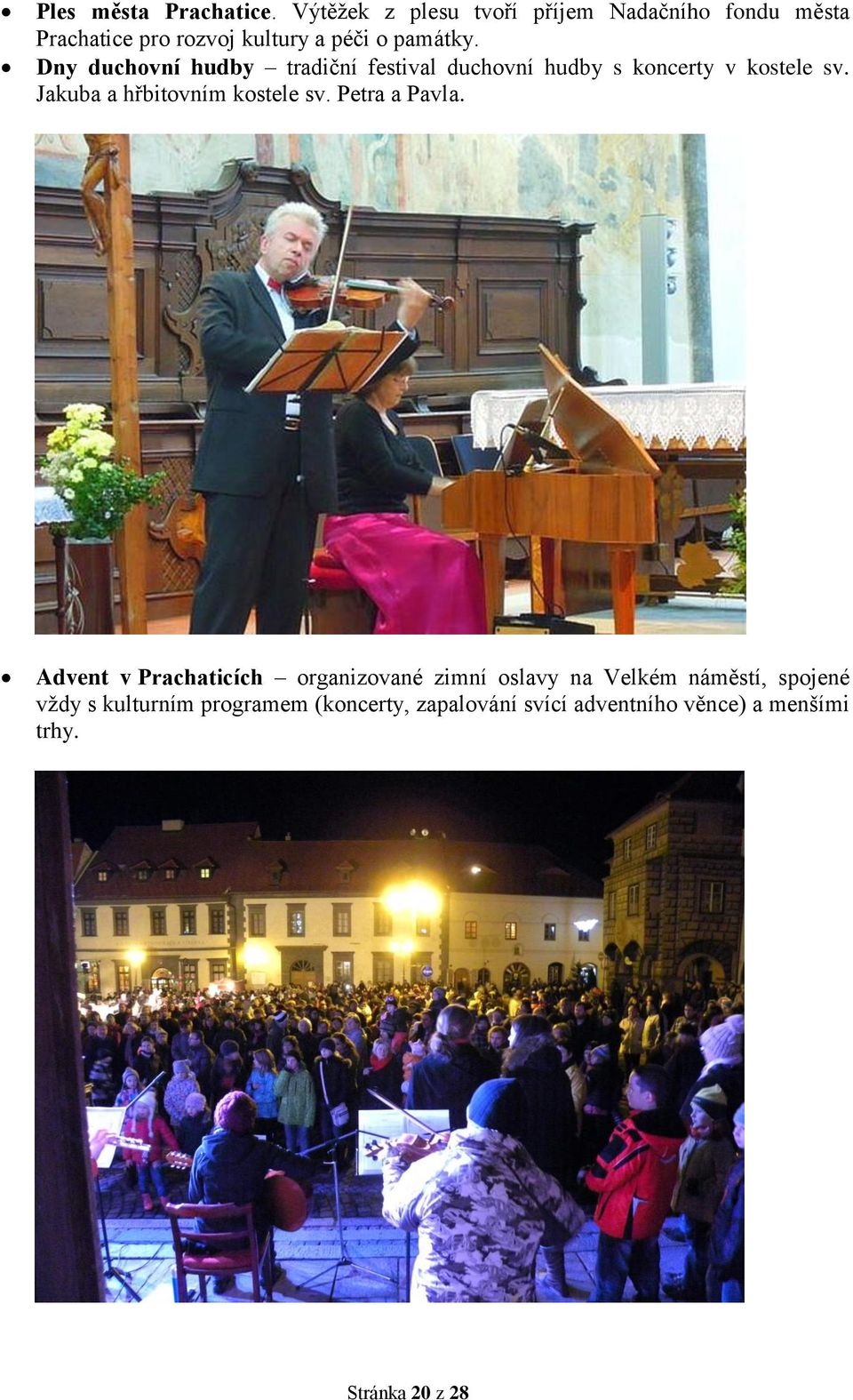 Dny duchovní hudby tradiční festival duchovní hudby s koncerty v kostele sv.