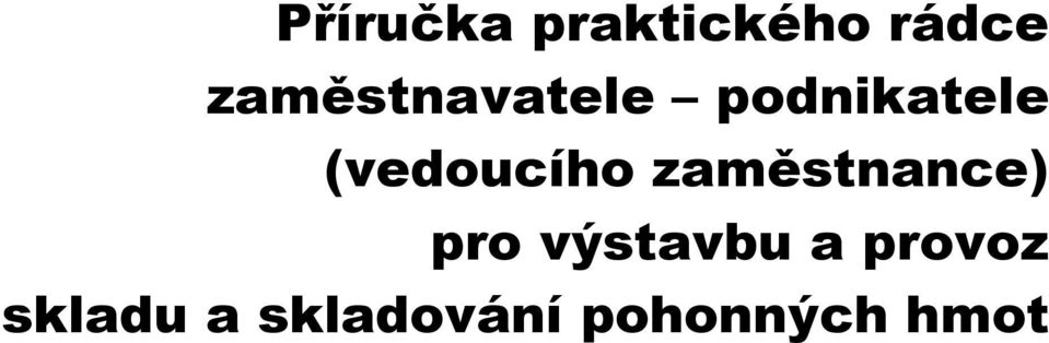 pro výstavbu a provoz