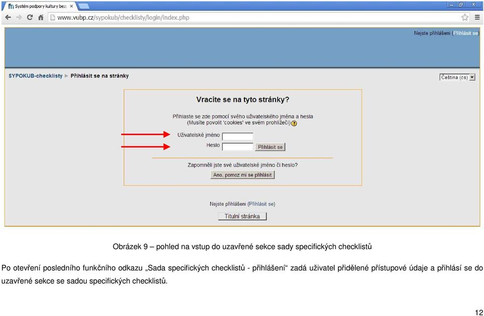 specifických checklistů - přihlášení zadá uživatel přidělené