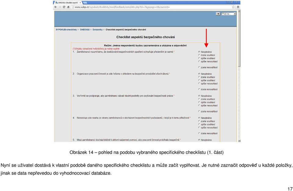 specifického checklistu a může začít vyplňovat.