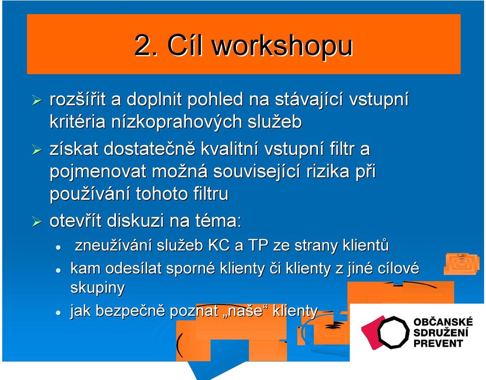 rizika při p používání tohoto filtru otevřít t diskuzi na téma: t zneužívání služeb KC a TP ze