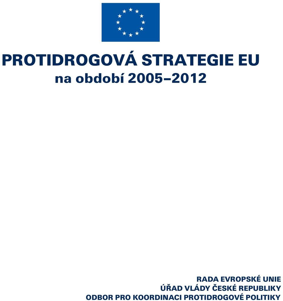 UNIE ÚŘAD VLÁDY ČESKÉ REPUBLIKY