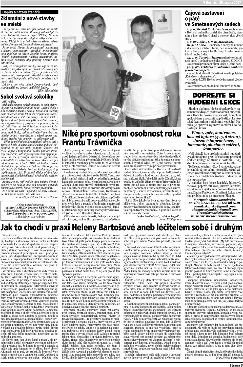 srpna 2007 Čajová zastavení o páté ve Smetanových sadech DOPŘEJTE SI