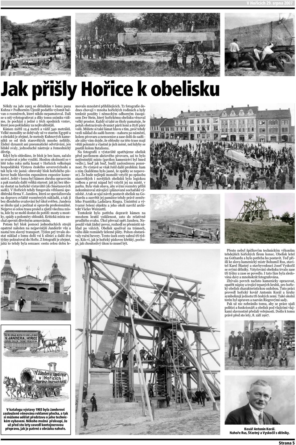 věnována reklamní plocha, a tak si můžeme udělat představu o jeho technickém vybavení.