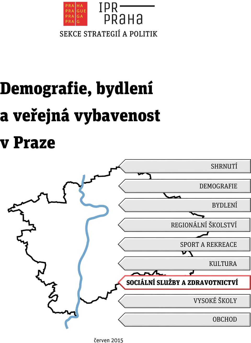 BYDLENÍ REGIONÁLNÍ ŠKOLSTVÍ SPORT A REKREACE KULTURA