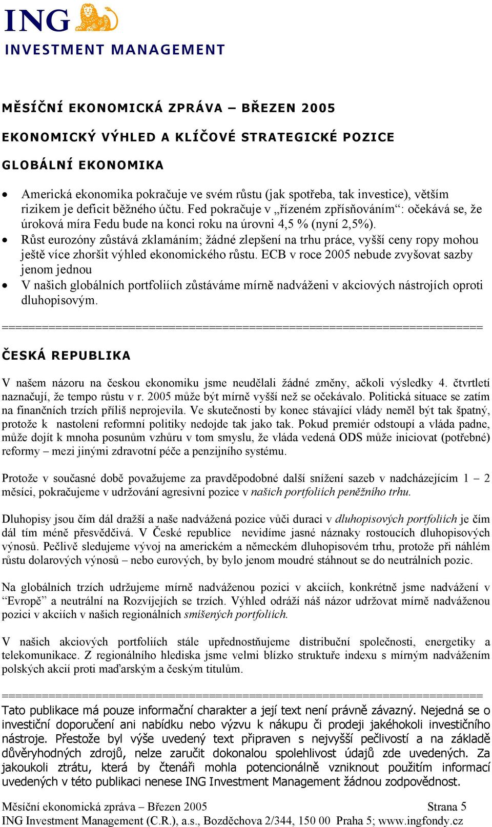 Růst eurozóny zůstává zklamáním; žádné zlepšení na trhu práce, vyšší ceny ropy mohou ještě více zhoršit výhled ekonomického růstu.