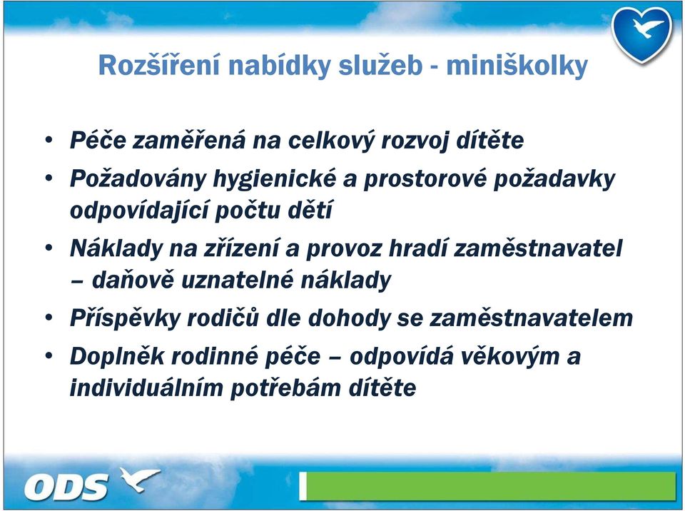 zřízení a provoz hradí zaměstnavatel daňově uznatelné náklady Příspěvky rodičů dle