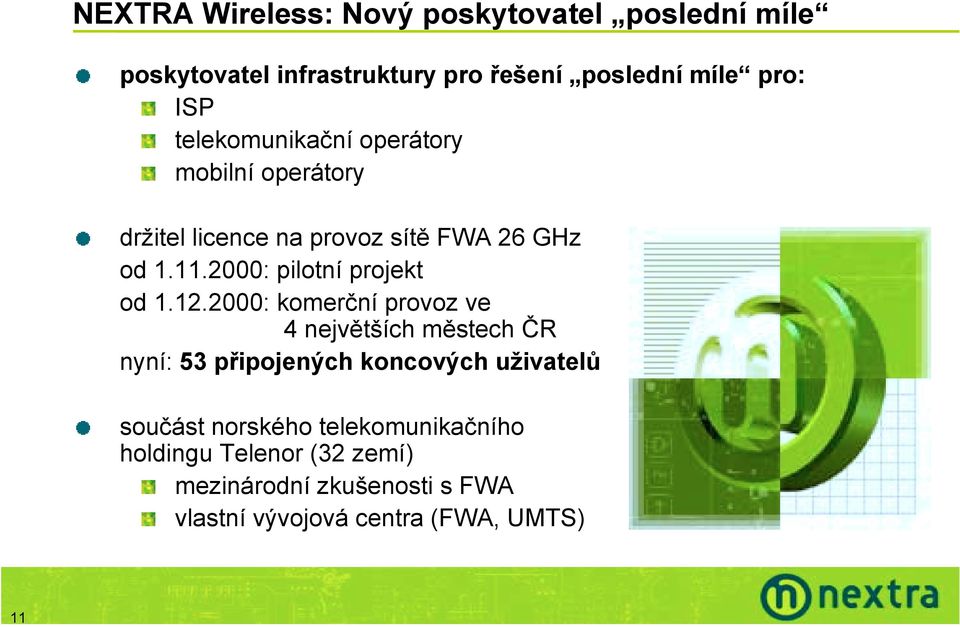 2000: pilotní projekt od 1.12.