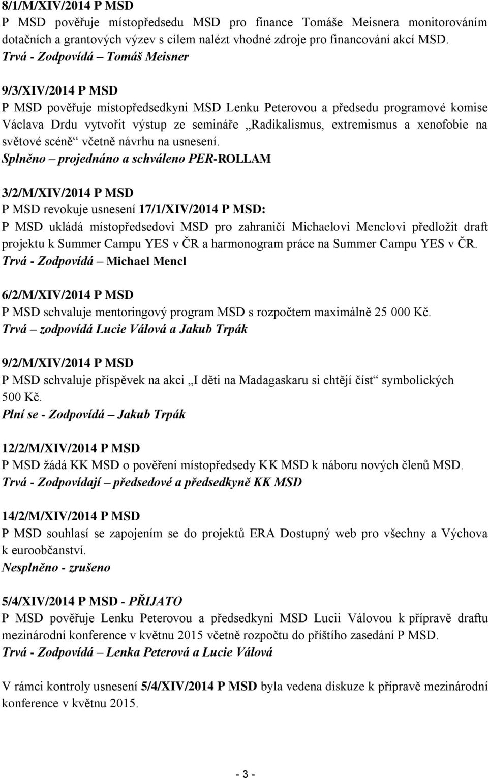xenofobie na světové scéně včetně návrhu na usnesení.