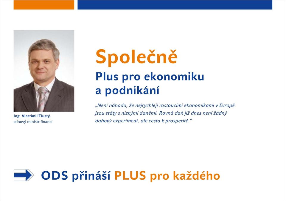 rostoucími ekonomikami v Evropě jsou státy s nízkými daněmi.
