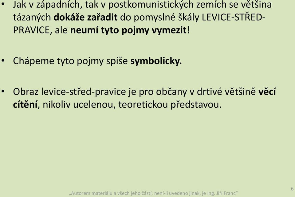 vymezit! Chápeme tyto pojmy spíše symbolicky.