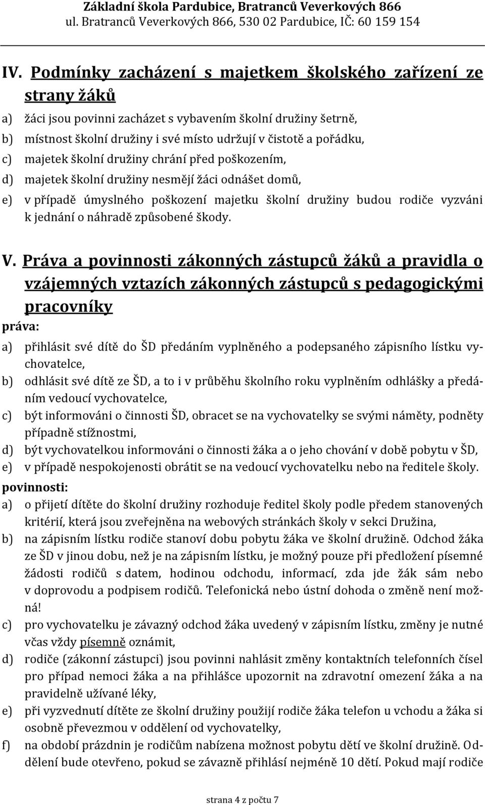 o náhradě způsobené škody. V.
