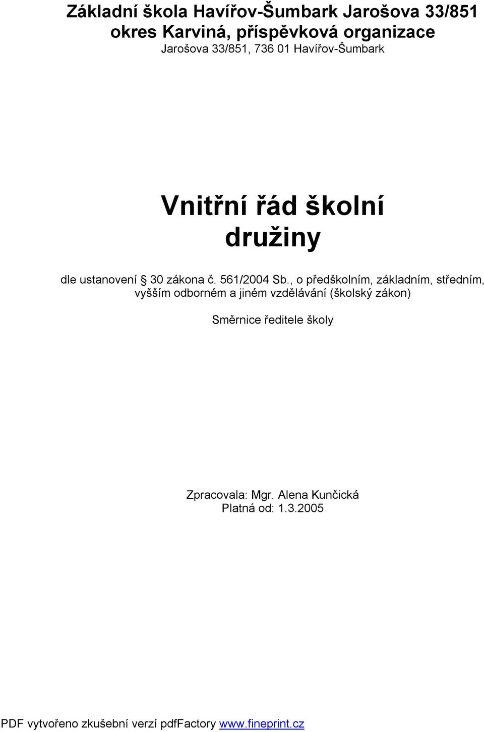 zákona č. 561/2004 Sb.