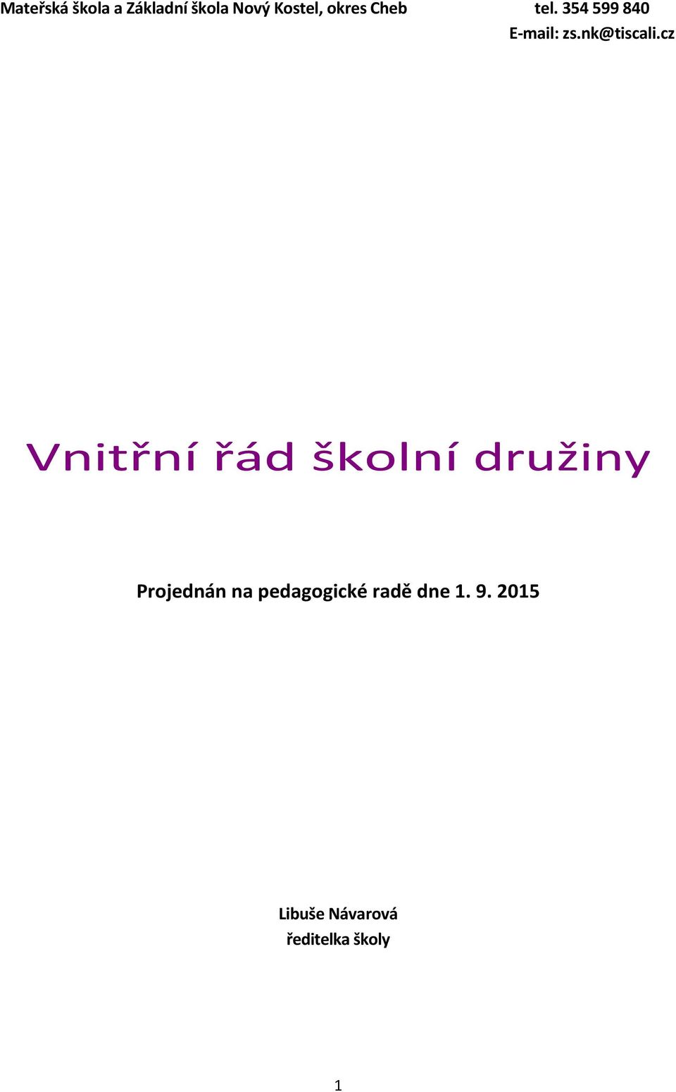 cz Vnitřní řád školní družiny Projednán na