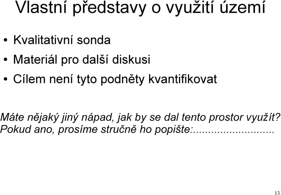 kvantifikovat Máte nějaký jiný nápad, jak by se dal