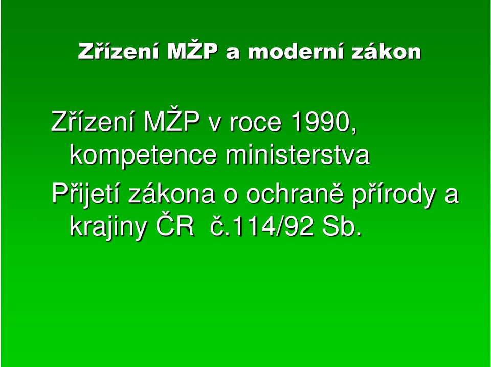 kompetence ministerstva Přijetí