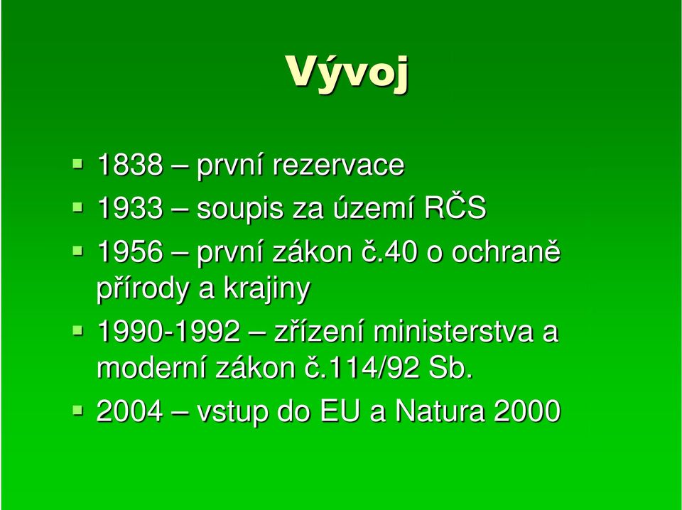 40 o ochraně přírody a krajiny 1990-1992