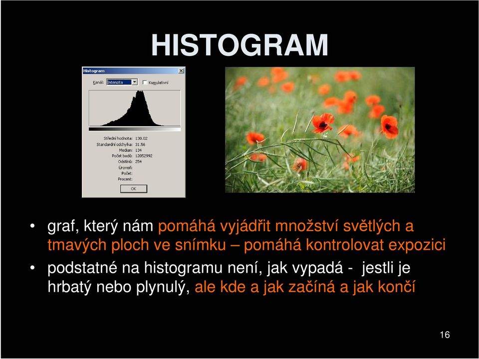 expozici podstatné na histogramu není, jak vypadá -