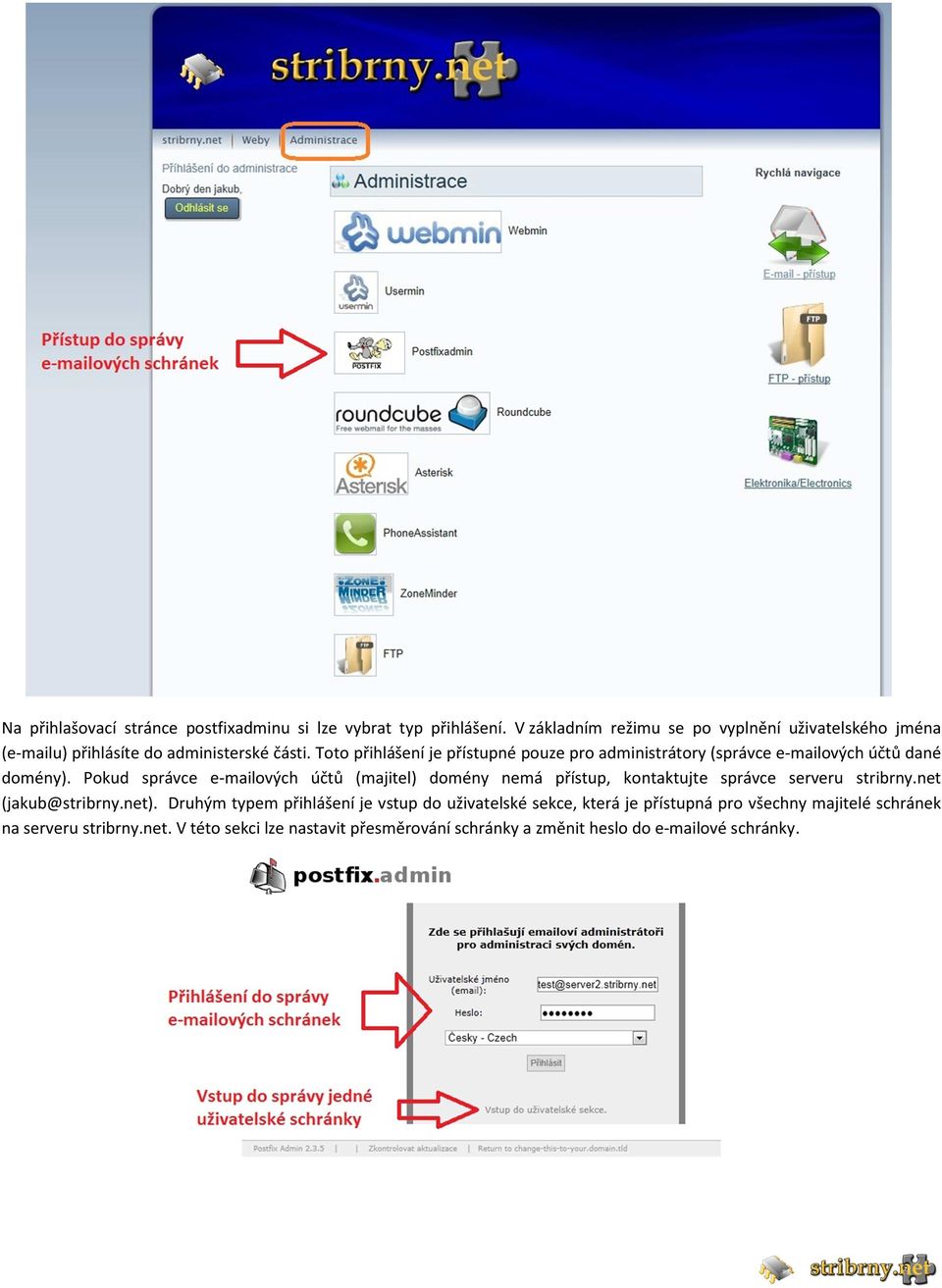 Toto přihlášení je přístupné pouze pro administrátory (správce e-mailových účtů dané domény).