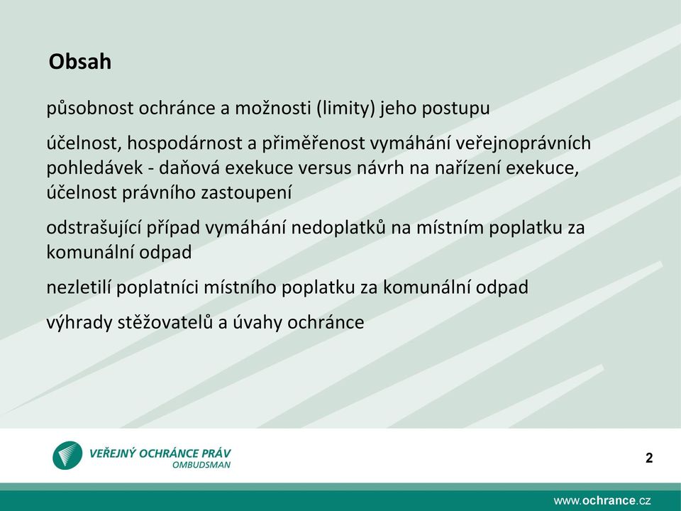právního zastoupení odstrašující případ vymáhání nedoplatků na místním poplatku za komunální