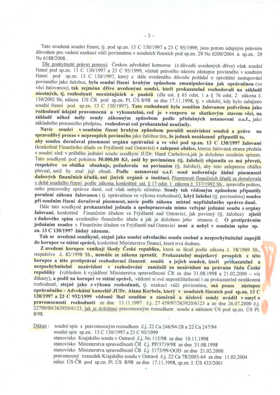 13 C 13011991a23 C 95ll9gg, vdetnd pr6vniho nhzoruz6stupcepovinn6ho vsoudnim iizeni pod sp.zn.