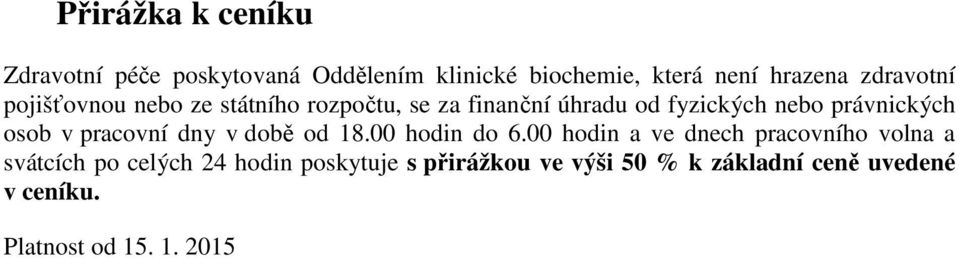 osob v pracovní dny v době od 18.00 hodin do 6.