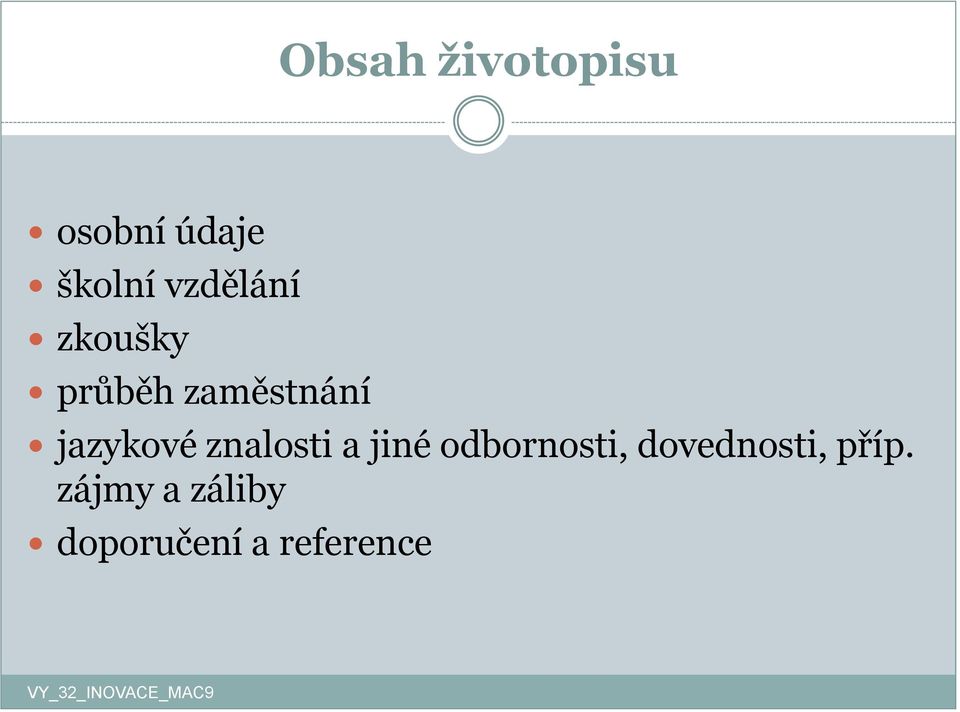 jazykové znalosti a jiné odbornosti,