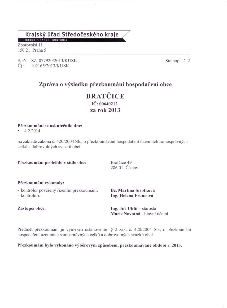 , o přezkoumávání hospodaření územních samosprávných celků a dobrovolných svazků obcí.