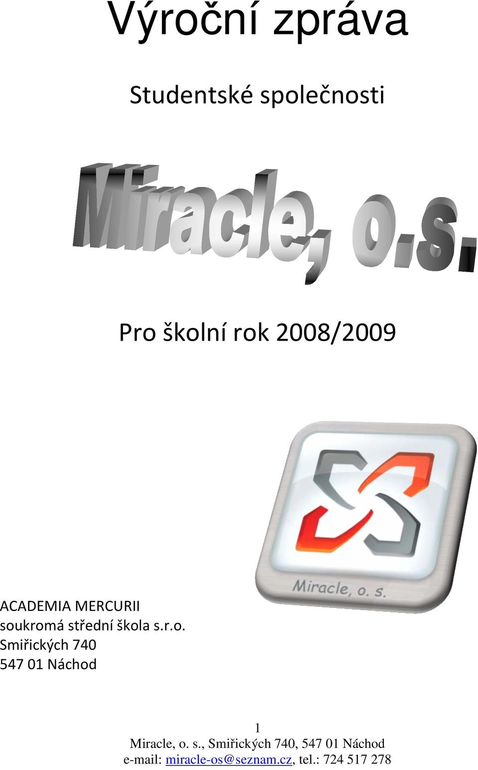 2008/2009 ACADEMIA MERCURII