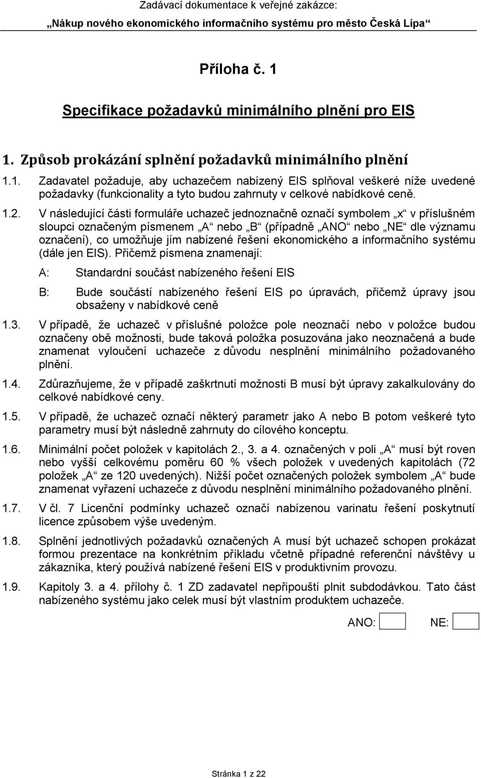 ekonomického a informačního systému (dále jen EIS).