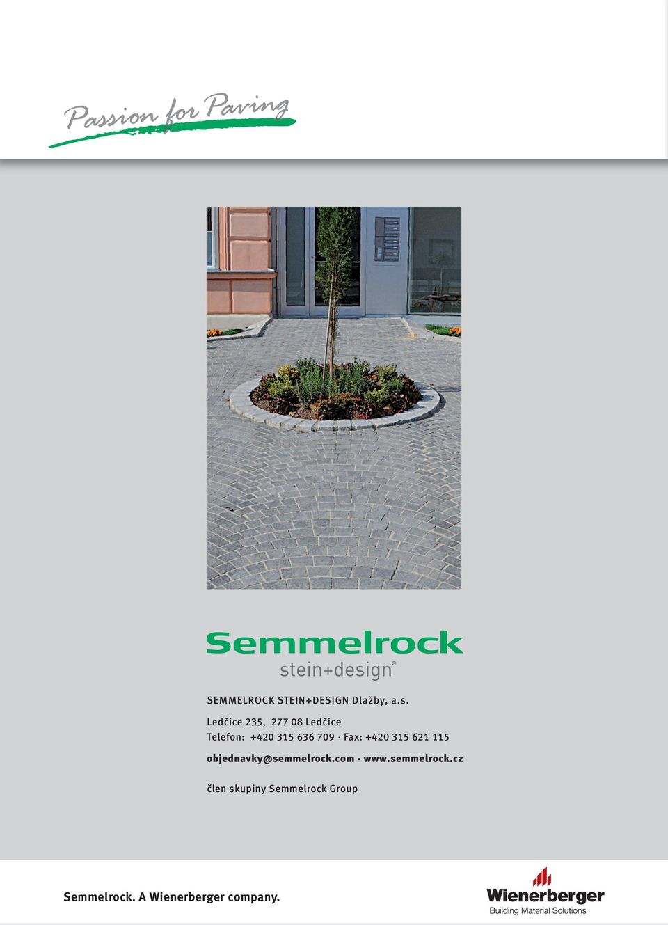 Fax: +420 315 621 115 objednavky@semmelrock.com www.