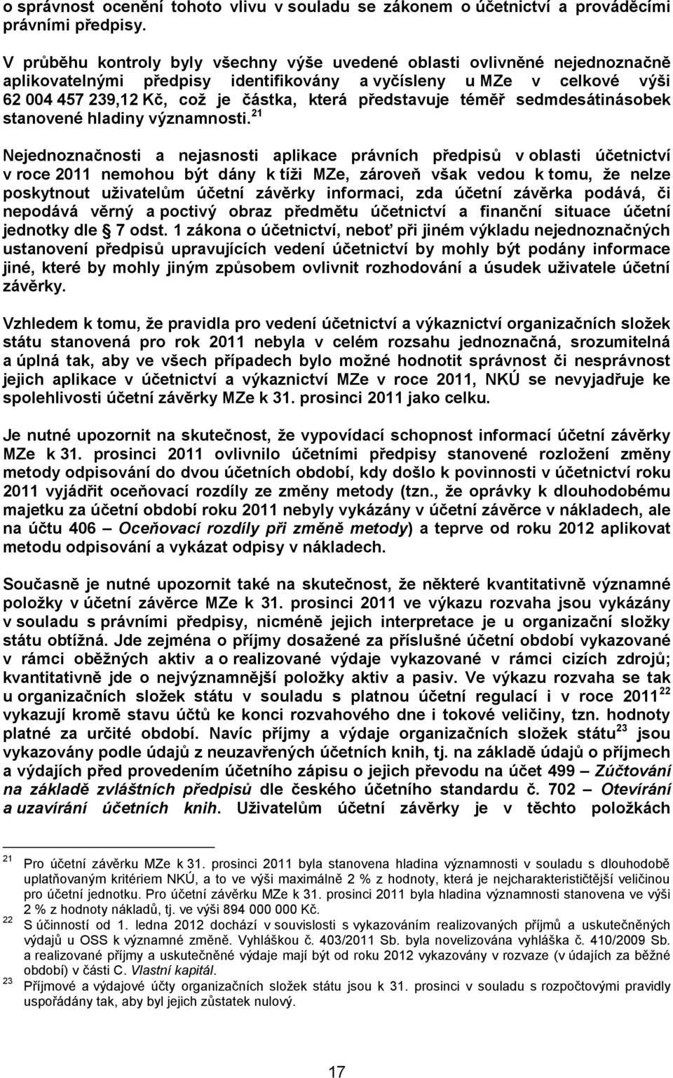 představuje téměř sedmdesátinásobek stanovené hladiny významnosti.