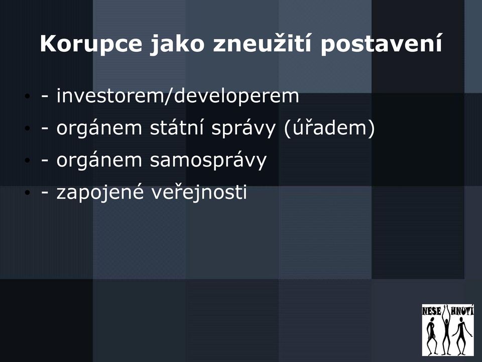 orgánem státní správy (úřadem) -