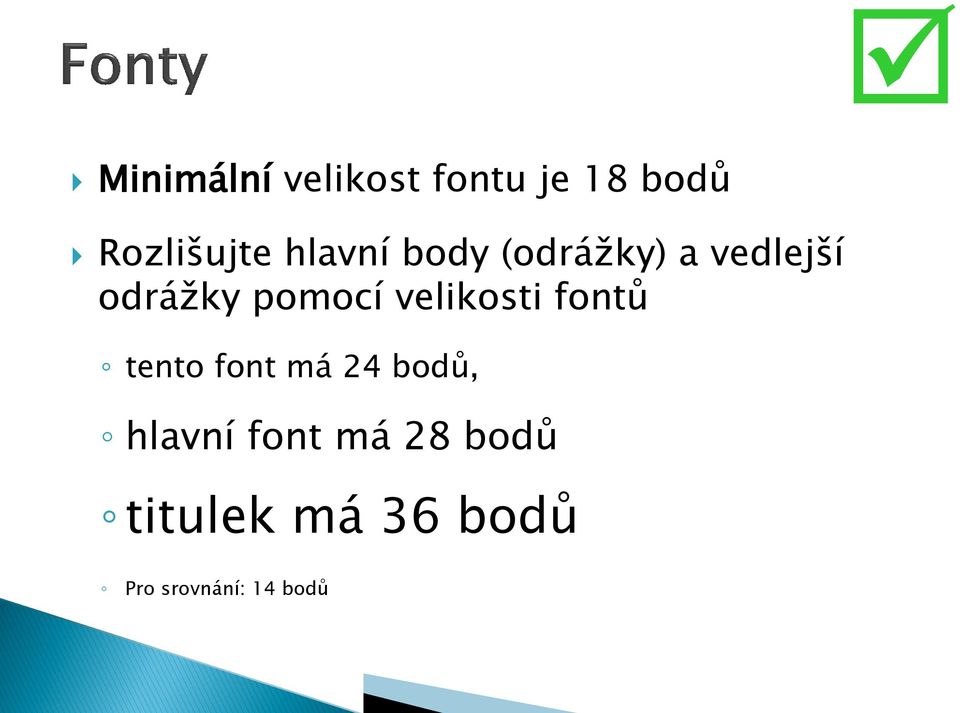 velikosti fontů tento font má 24 bodů, hlavní