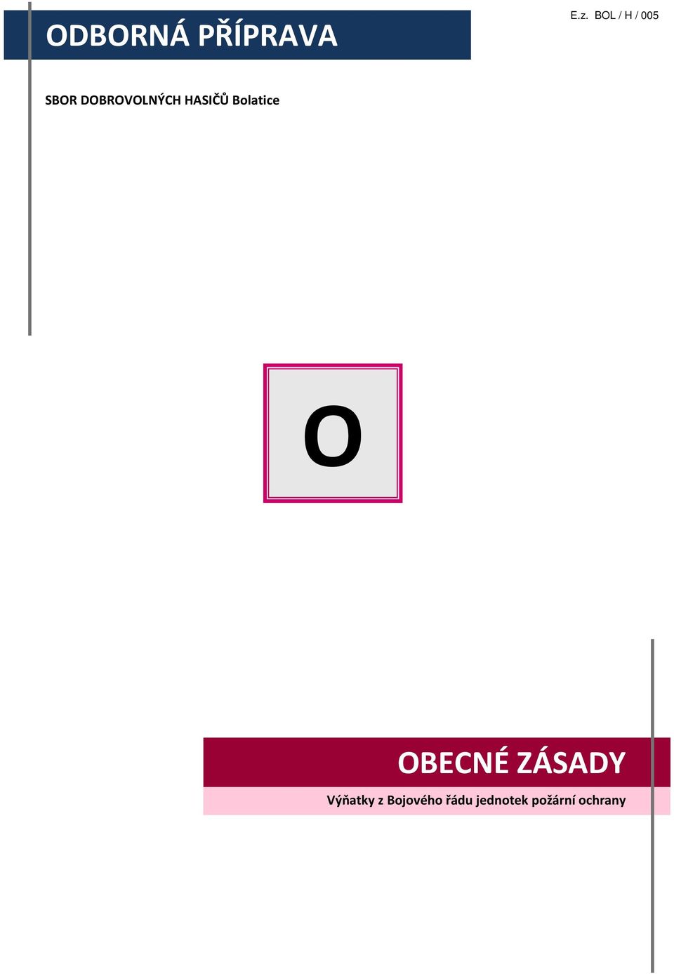 O OBECNÉ ZÁSADY Výňatky z